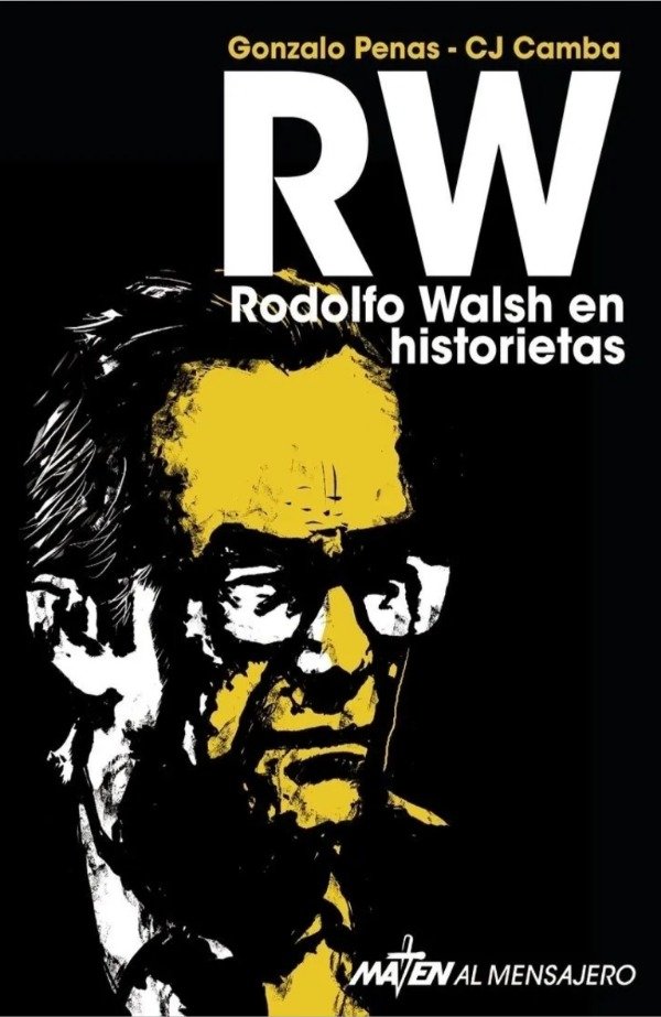 Producto - RODOLFO WALSH EN HISTORIETAS - MATEN AL MENSAJERO