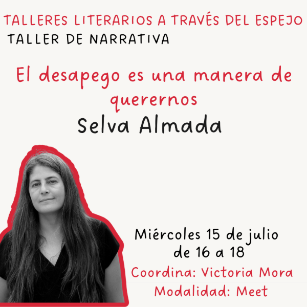 Producto - Taller de narrativa. Selva Almada