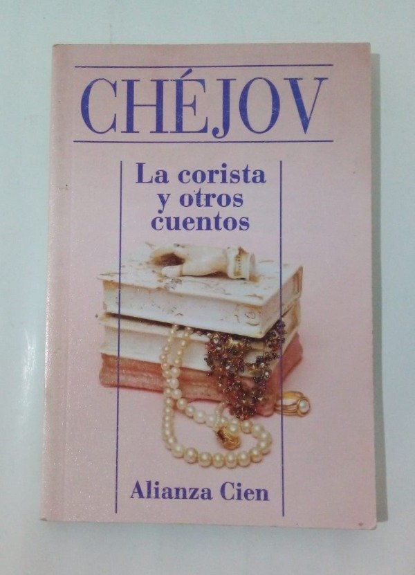 Producto - La corista y otros cuentos - Anton Chéjov - Alianza 1995 - Cien #75