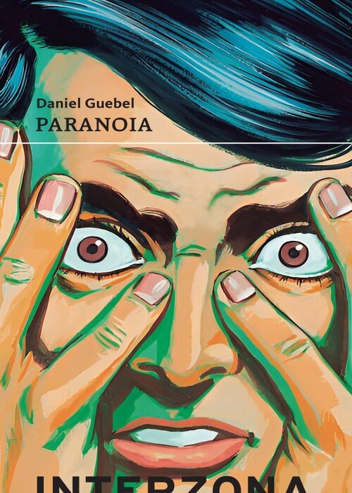 Producto - Paranoia, Daniel Guebel, Interzona