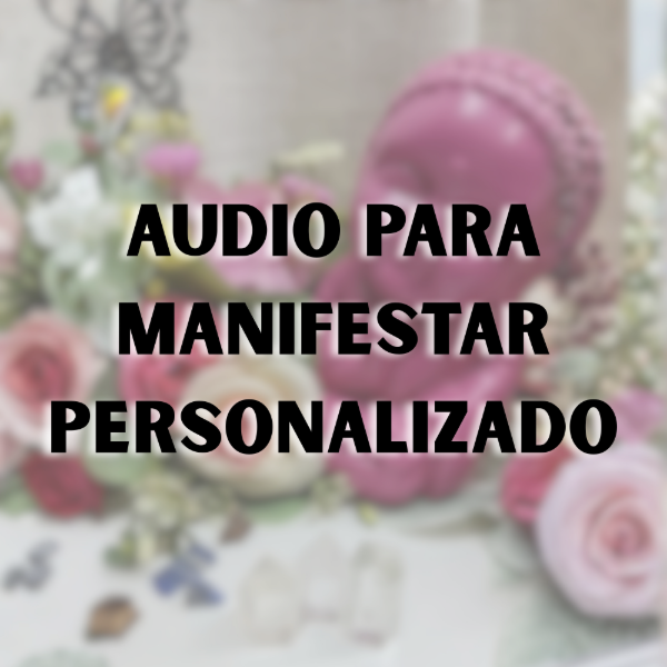 Producto - AUDIO DE MANIFESTACION PERSONALIZADO