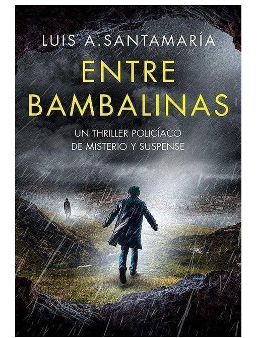 Producto - Entre Bambalinas (Inspectora Mónica Lago 01) - Luis A. Santa