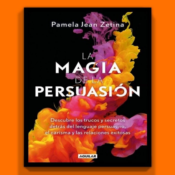 Producto - La Magia de la Persuasión - Pamela Jean Zetina