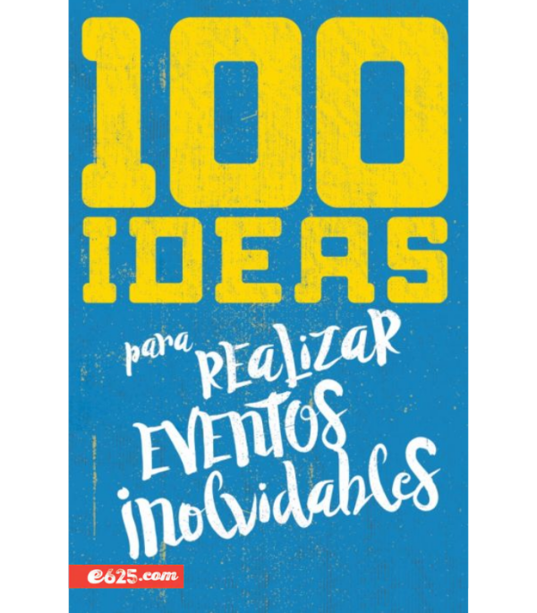 Producto - 100 IDEAS PARA REALIZAR EVENTOS INOLVIDABLES