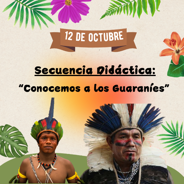 Producto - Secuencia Didáctica: "Conocemos a los Guaraníes" - DC 2023