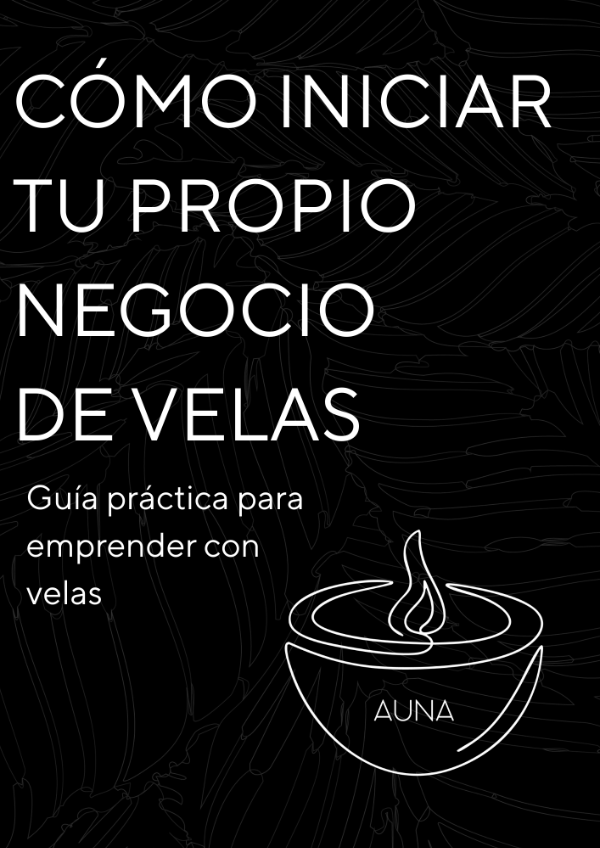 Producto - GUÍA DIGITAL CÓMO INICIAR TU PROPIO NEGOCIO DE VELAS by AUNA