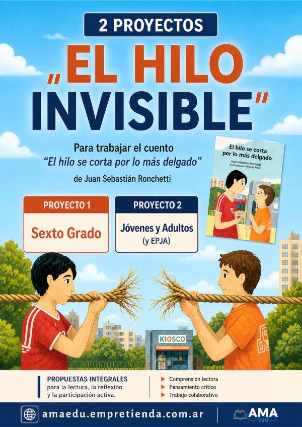 Producto - 2 Proyectos Lectura: EL HILO INVISIBLE. 6to Grado y Jóvenes y Adultos