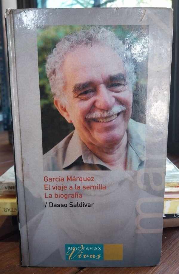 Producto - El viaje a la semilla La biografía de Garcia Marquez SALDIVAR