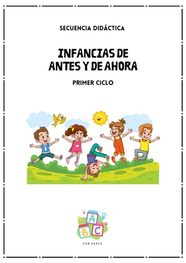 Producto - Secuencia Infancias de antes y de ahora - Primer Ciclo