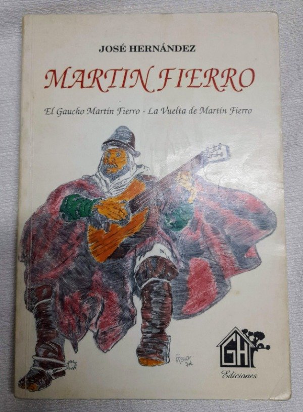 Producto - Martín Fierro Y La Vuelta de Martin Fierro - José Hernández - Gh Ediciones