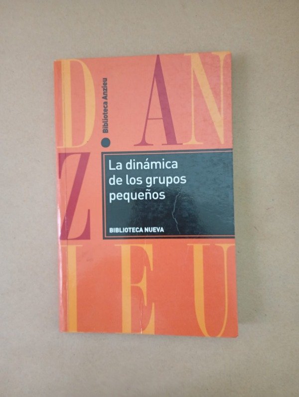 Producto - La dinámica de los grupos pequeños - Didier Anzieu - Biblioteca Nueva 2007