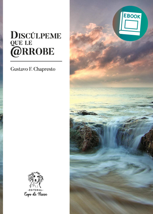 Producto - E-book Discúlpeme que le arrobe - Gustavo F. Chapresto