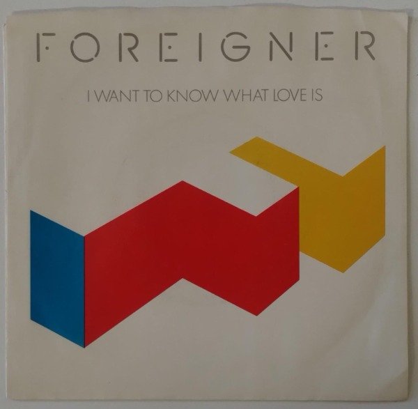 Producto - FOREIGNER I Want To Know What Love Is Simple 7 PS USA 1984