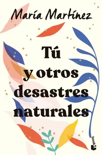 Producto - Tú y otros desastres naturales - María Martínez