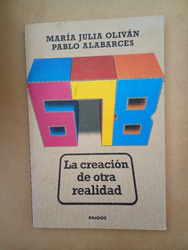 Producto - 678 La creación de otra realidad - Oliván Alabarcés - Paidós 2010