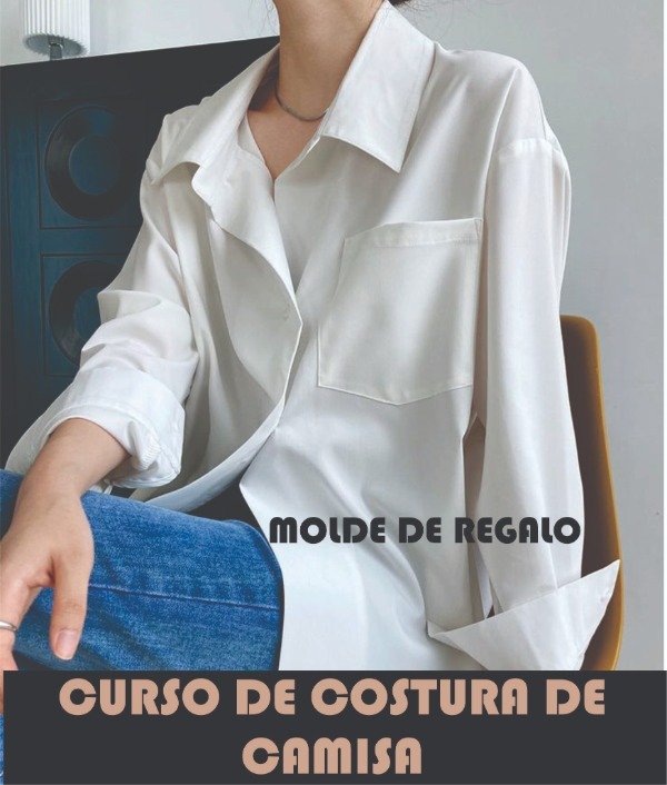 Producto - CURSO DE COSTURA DE CAMISA -molde de regalo-