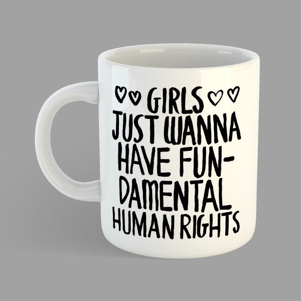 Producto - Taza Girls Just Wanna Have Fundamental Human Rights