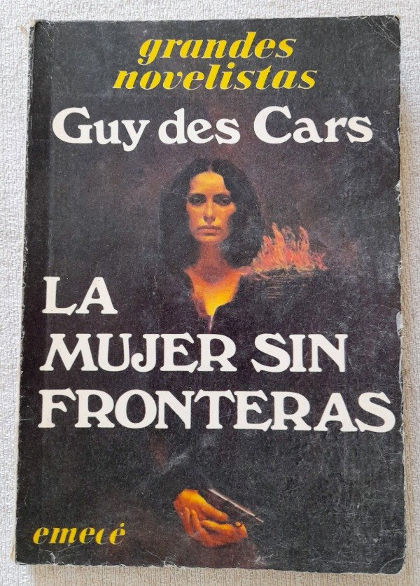 Producto - La Mujer Sin Fronteras - Guy Des Cars - Grandes Novelistas Emecé