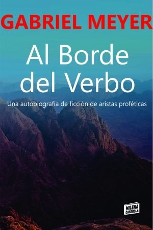Producto - AL BORDE DEL VERBO - GABRIEL MEYER  EDITORIAL MILENA CASEROLA