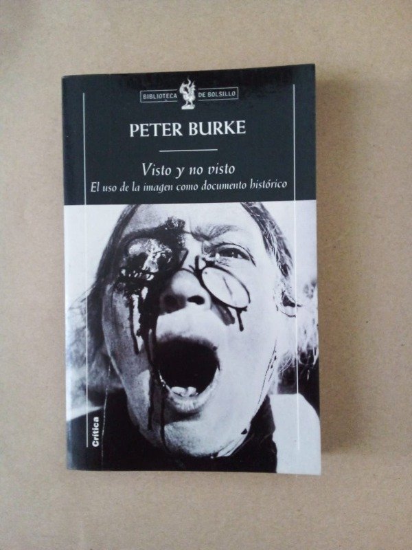 Producto - Visto y no visto - Peter Burke - Crítica 2005