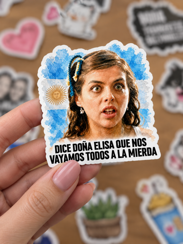 Producto - Stickers // Dice doña elisa que nos vayamos todos a la mierda