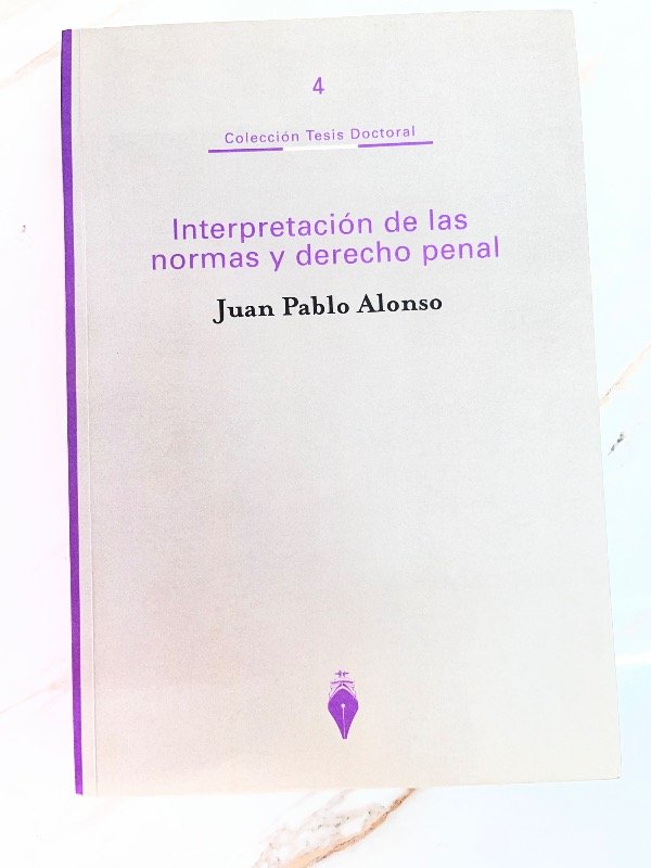 Producto - Interpretación de las normas y derecho penal. Alonso - 1