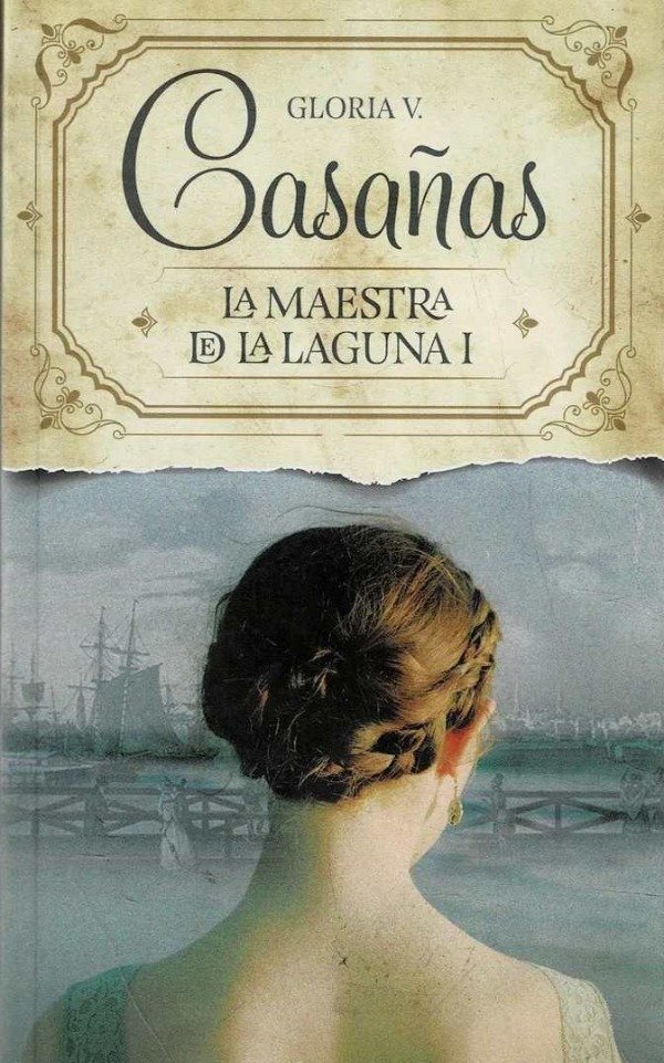 Producto - GLORIA V. CASAÑAS - LA MAESTRA DE LA LAGUNA I
