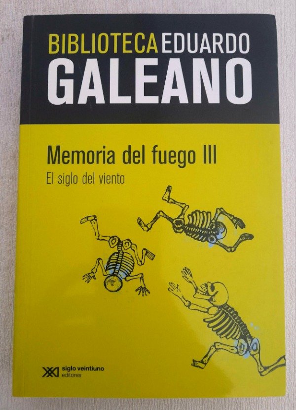 Producto - Memoria Del Fuego III - El Siglo Del Viento - Biblioteca Eduardo Galeano