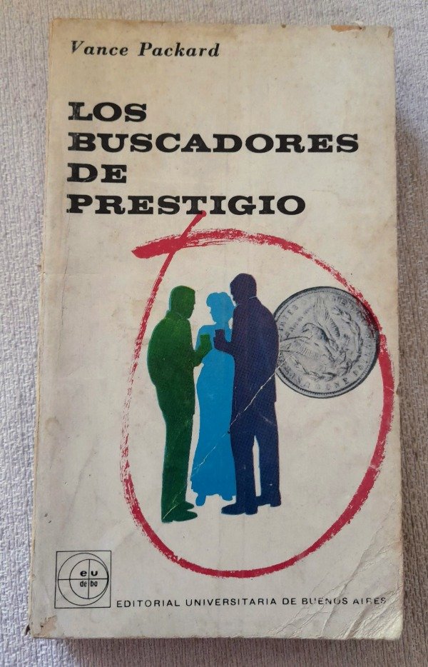 Producto - Los Buscadores De Prestigio - Vance Packard - Lectores De Eudeba #16