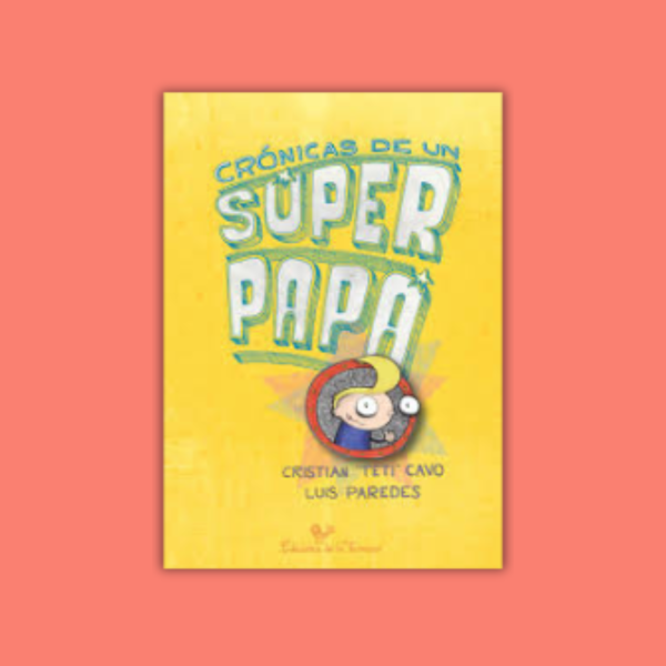 Producto - Crónicas de un super papá