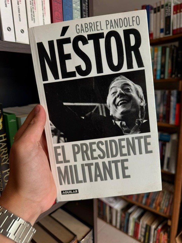 Producto - Nestor, el presidente militante (Gabriel Pandolfo)