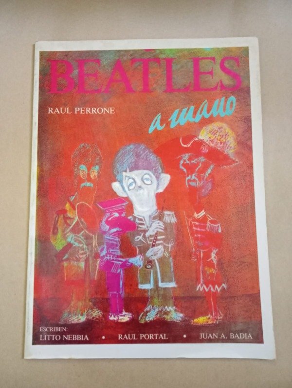 Producto - Beatles a mano - Raúl Perrone Litto Nebbia Raúl Portal -  Inst. de la caja 1988
