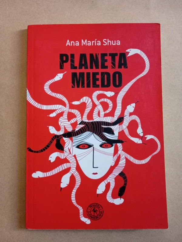 Producto - Planeta miedo - Ana María Shua - Sudamericana 2014