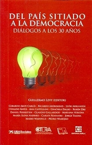 Producto - DEL PAÍS SITIADO A LA DEMOCRACIA - GUILLERMO LEVY