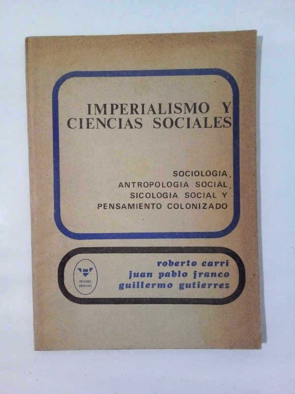 Producto - Imperialismo y ciencias sociales - Carri Franco Gutiérrez - Pevuel 1973