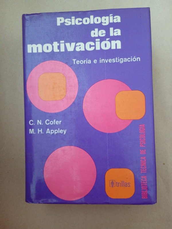Producto - Psicología de la motivación - Cofer Appley - Trillas 1976 Tapa dura