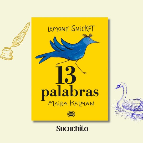 Producto - 13 palabras - Lemony Snicket y Maira Kalman