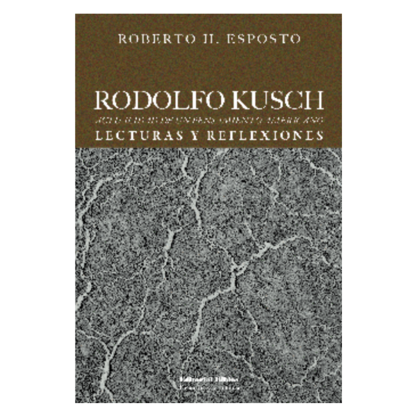 Producto - RODOLFO KUSCH: ACTUALIDAD DE UN PENSAMIENTO AMERICANO