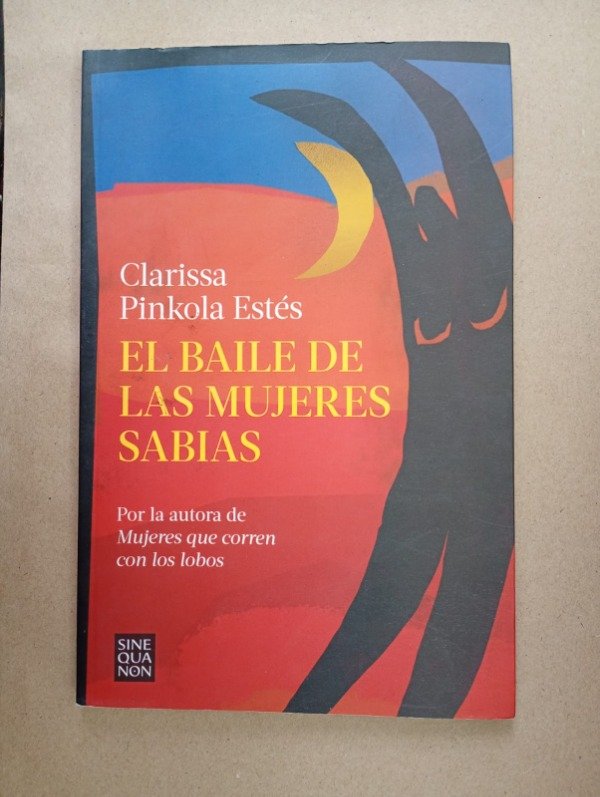 Producto - El baile de las mujeres sabias - Clarissa Pinkola Estés - Sine Qua Non 2023