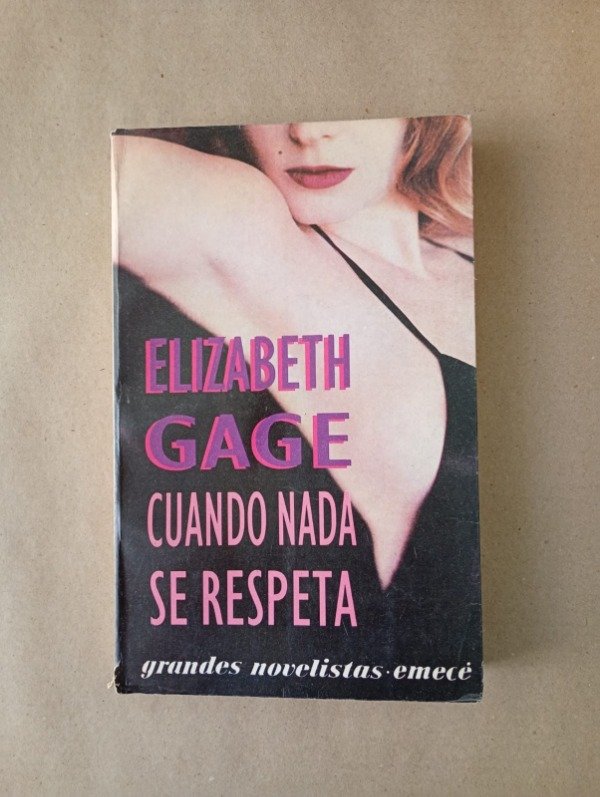 Producto - Cuando nada se respeta - Elizabeth Gage - Emecé 1989