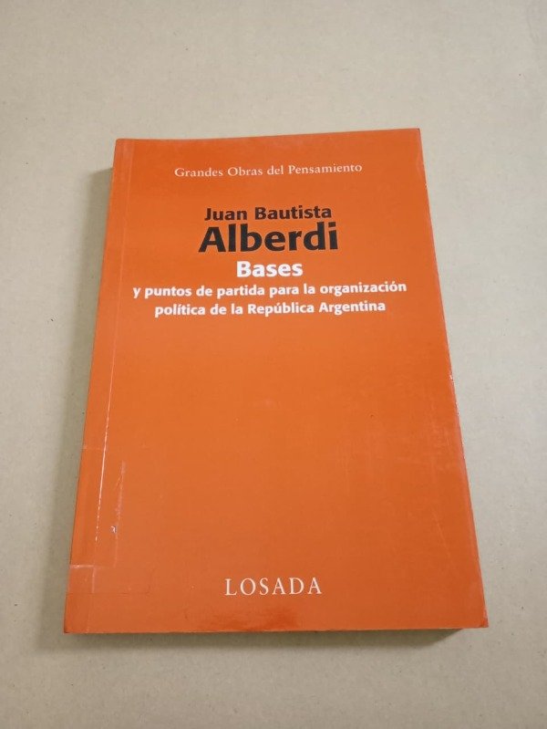 Producto - Bases y puntos de partida - Juan Bautista Alberdi - Losada 2008 - 0