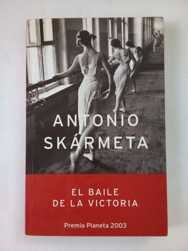 Producto - El baile de la victoria - Antonio Skármeta - Planeta 2004