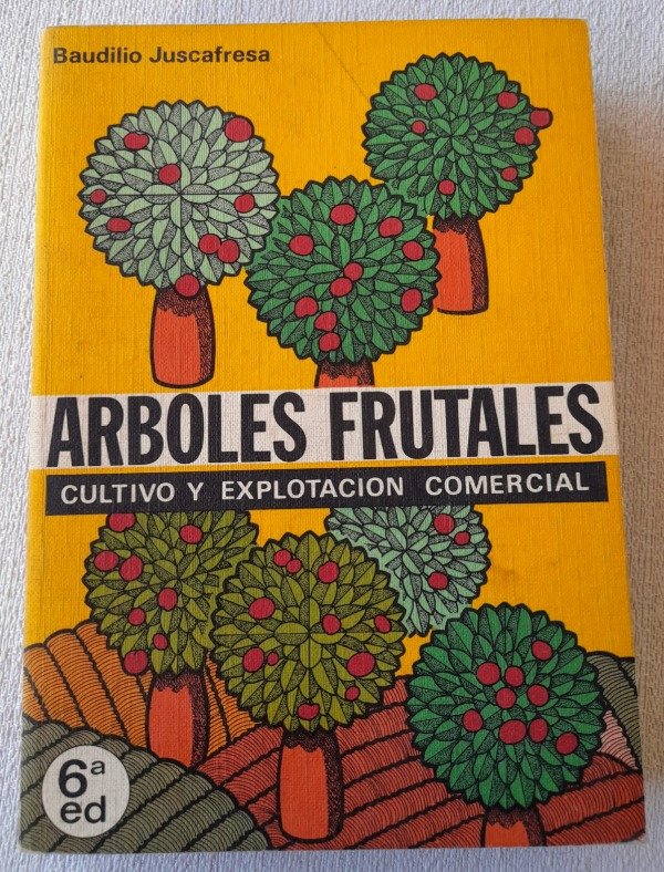 Producto - Árboles Frutales - Cultivo Y Explotación - Baudilio Juscafresa
