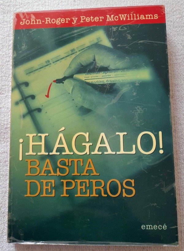 Producto - Hagalo Basta De Peros - John Roger Y Peter Mcwilliams - Emece