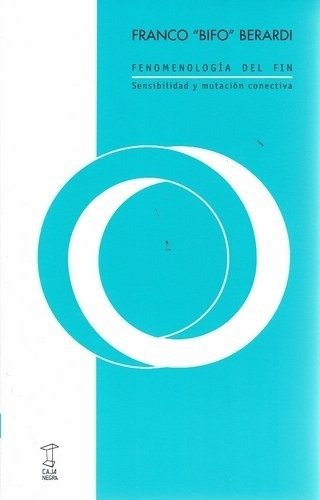 Producto - Fenomenología del fin - Franco Bifo Berardi