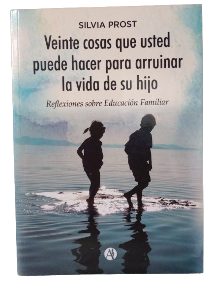 Producto - Veinte cosas que usted puede hacer para arruinar la vida de su hijo
