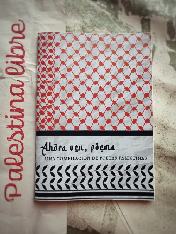 Producto - AHORA VEN, POEMA // Compilado de poetas palestinas (LIBRO FÍSICO)