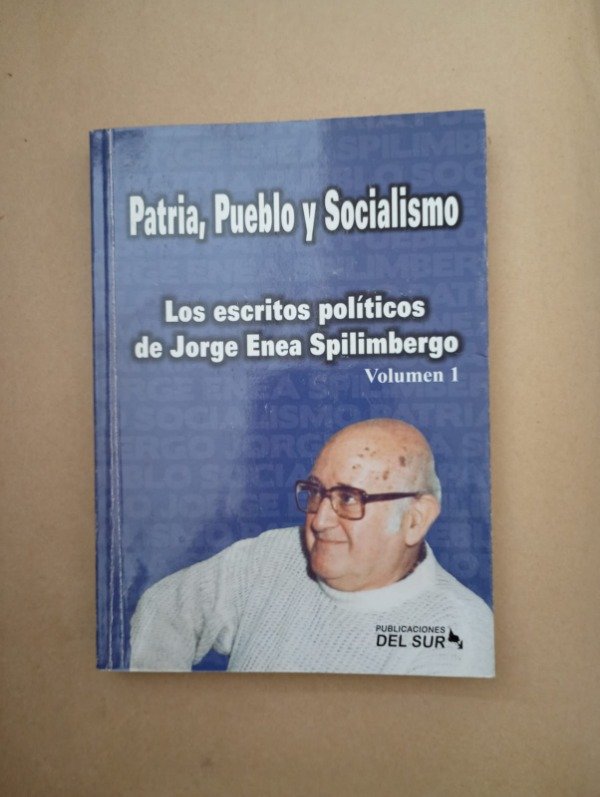 Producto - Patria pueblo y socialismo - Jorge Enea Spilimbergo - Del Sur 2014