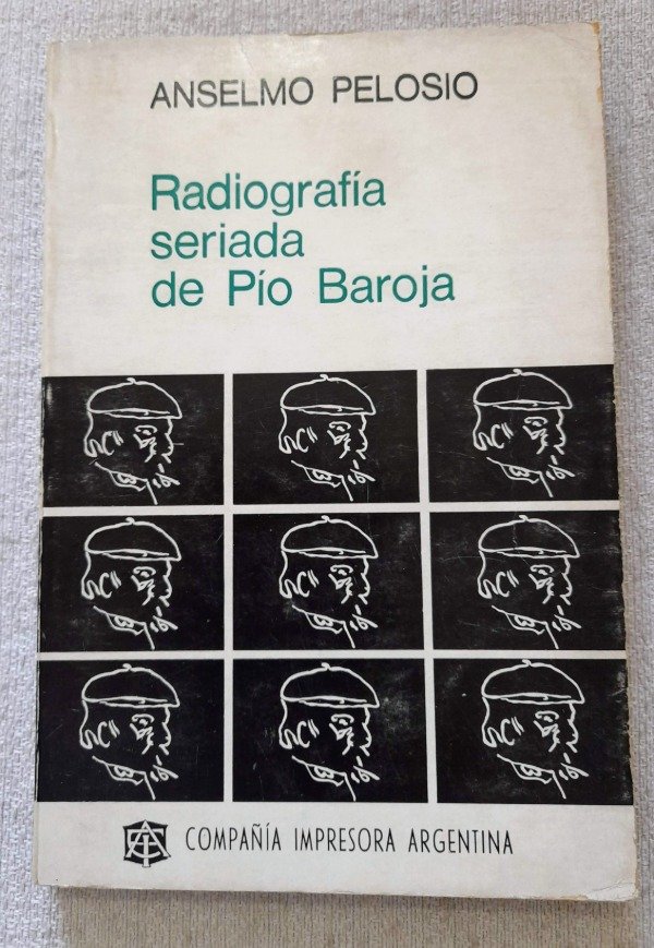 Producto - Radiografía Seriada De Pio Baroja - Anselmo Pelosio - Compañia impresora