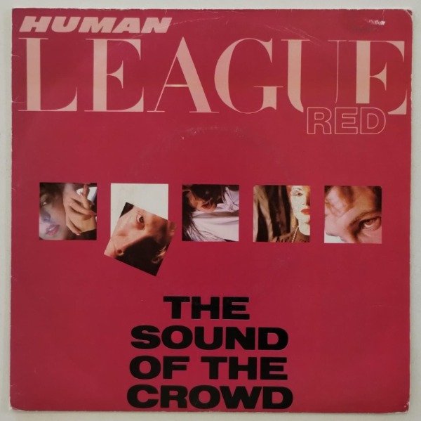 Producto - HUMAN LEAGUE Sound Of The Crowd + Love Action Simple 7 PS Francia 1981